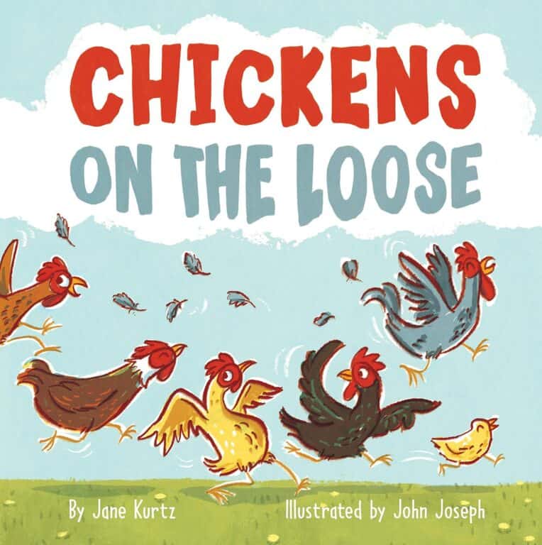 Book with title Chicken on the Loose, by Jane Kurtz, illustrated by John Joseph